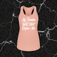 Load image into Gallery viewer, My Trauma Will Not Define Me tank top
