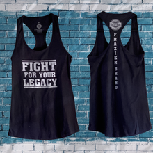 Load image into Gallery viewer, Fight For Your Legacy Tank Tops
